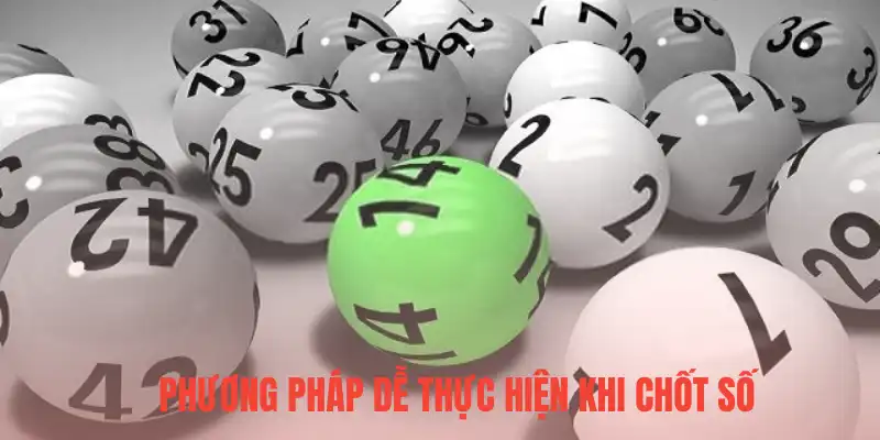 Phương pháp dễ thực hiện khi chốt số