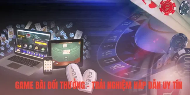 Game Bài Đổi Thưởng