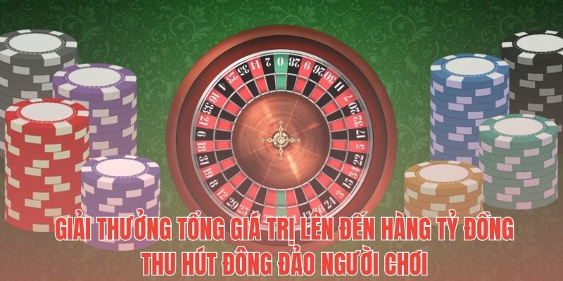 Giải thưởng tổng giá trị lên đến hàng tỷ đồng thu hút đông đảo người chơi