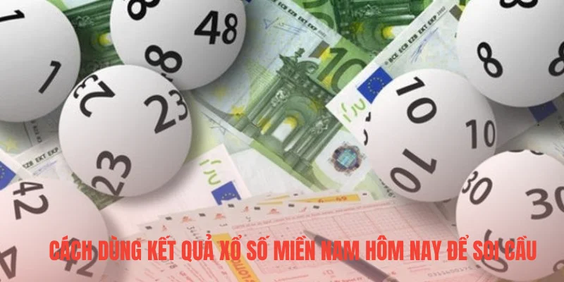 Cách dùng kết quả xổ số miền Nam hôm nay để soi cầu