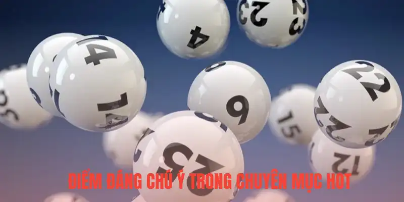 Điểm đáng chú ý trong chuyên mục hot